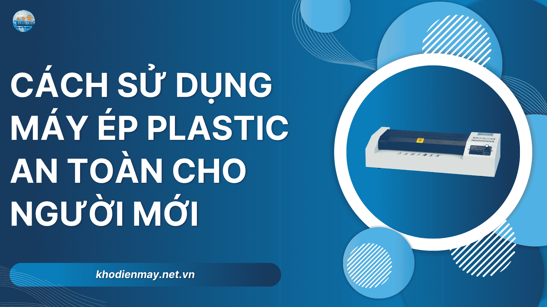 cach-su-dung-may-ep-plastic-an-toan-cho-nguoi-moi