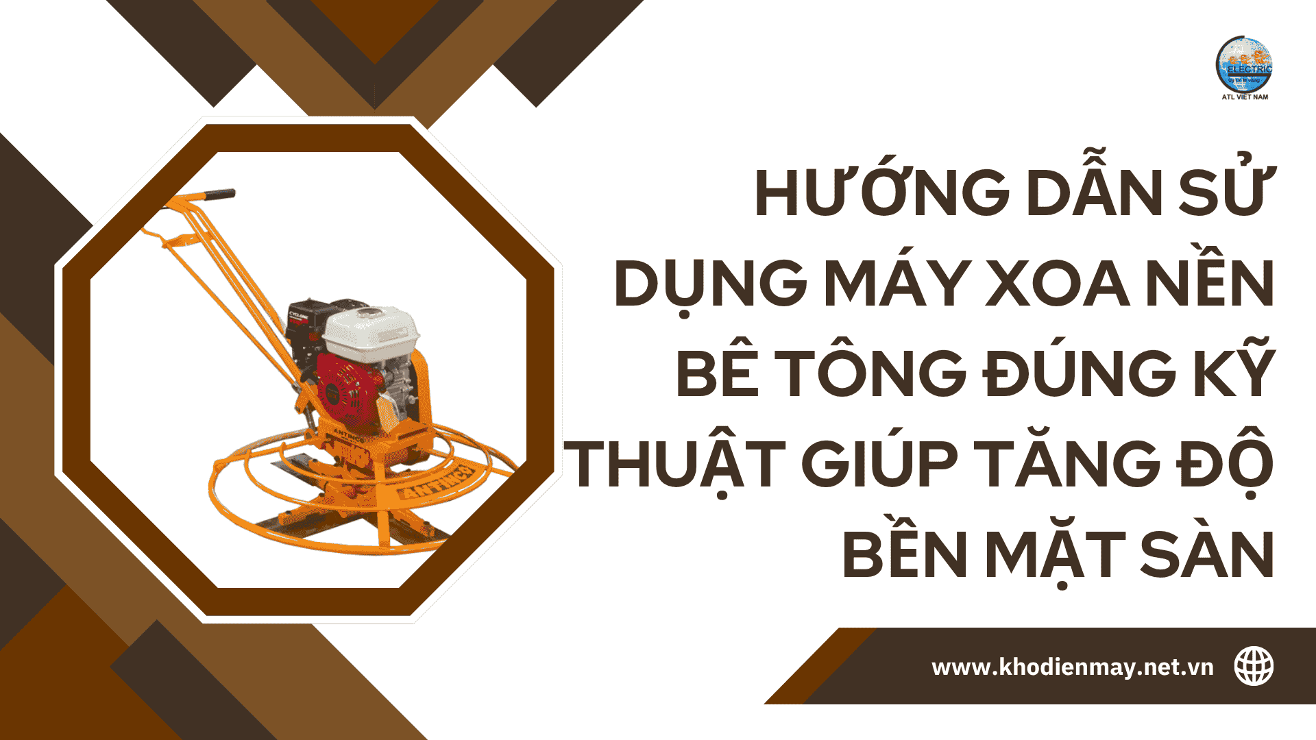 Hướng dẫn sử dụng máy xoa nền bê tông đúng kỹ thuật giúp tăng độ bền mặt sàn