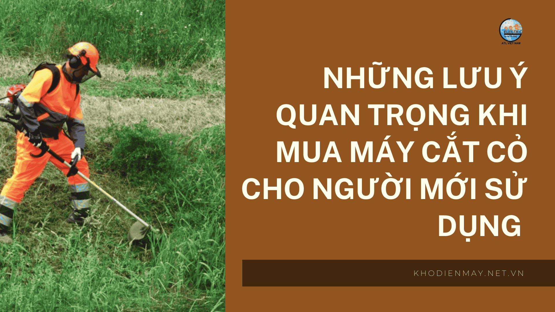 Những lưu ý quan trọng khi mua máy cắt cỏ cho người mới sử dụng
