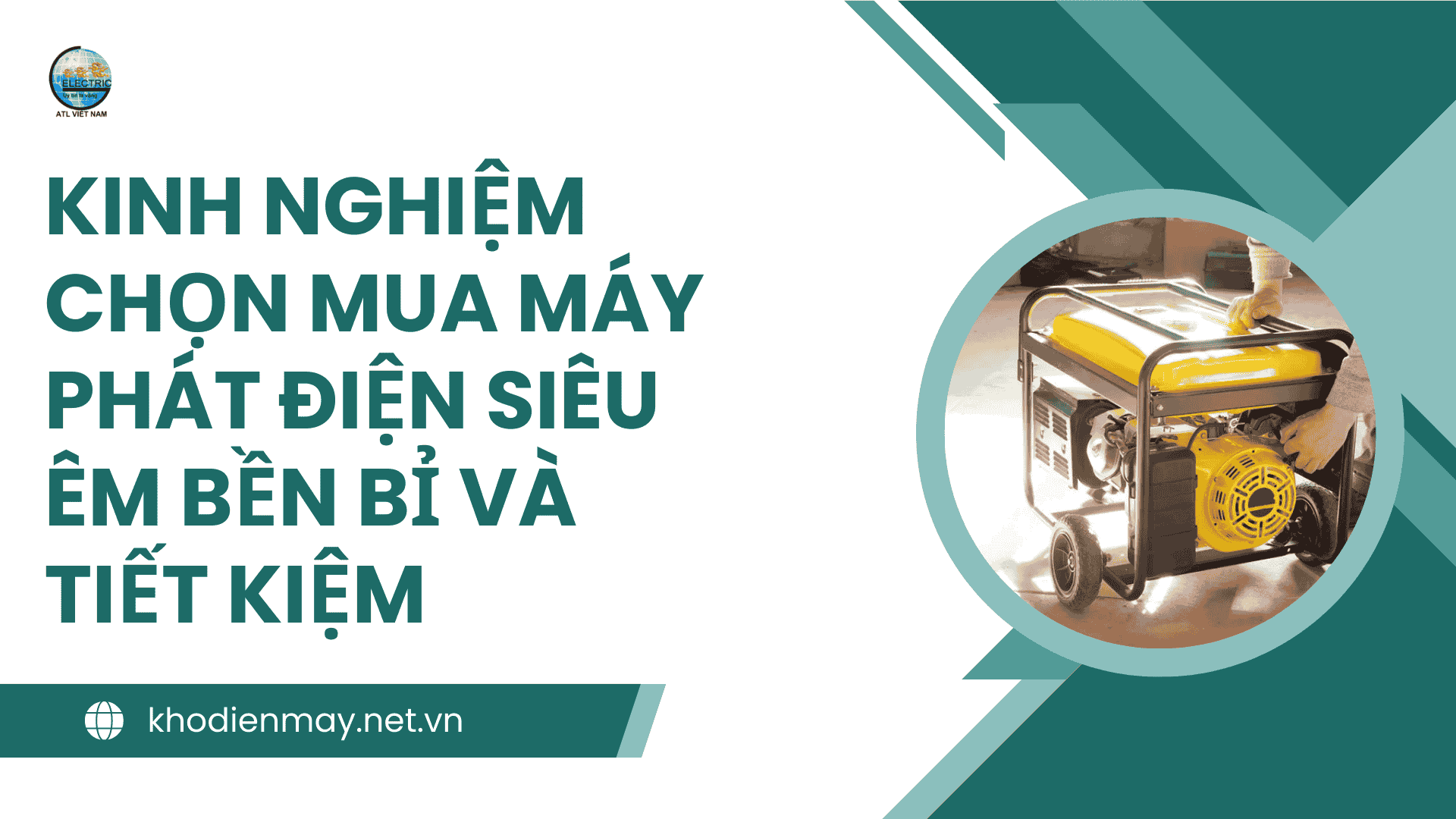 kinh-nghiem-chon-mua-may-phat-dien-sieu-em-ben-bi-va-tiet-kiem