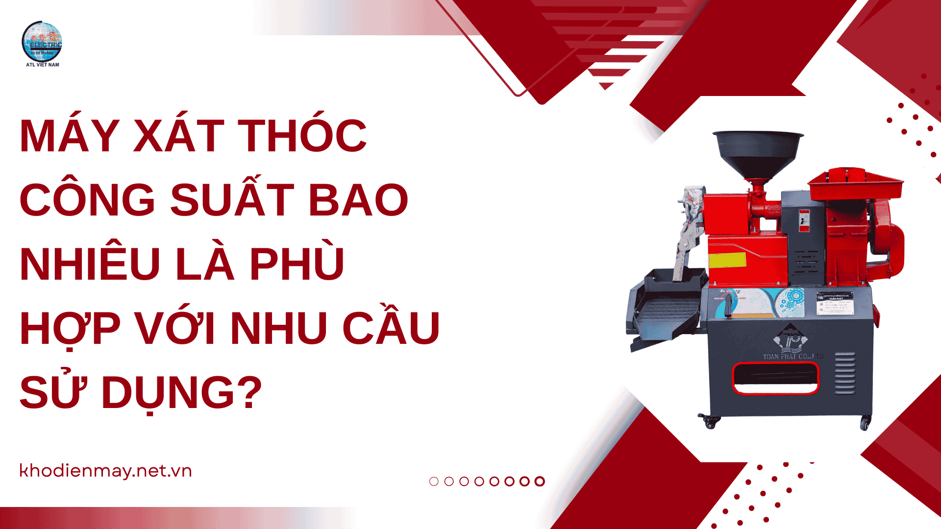 Máy xát thóc công suất bao nhiêu là phù hợp với nhu cầu sử dụng?