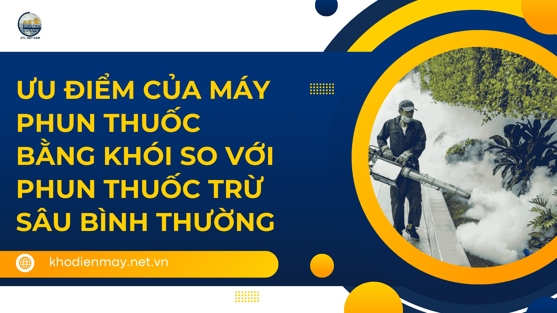 Ưu điểm của máy phun thuốc bằng khói so với phun thuốc trừ sâu bình thường
