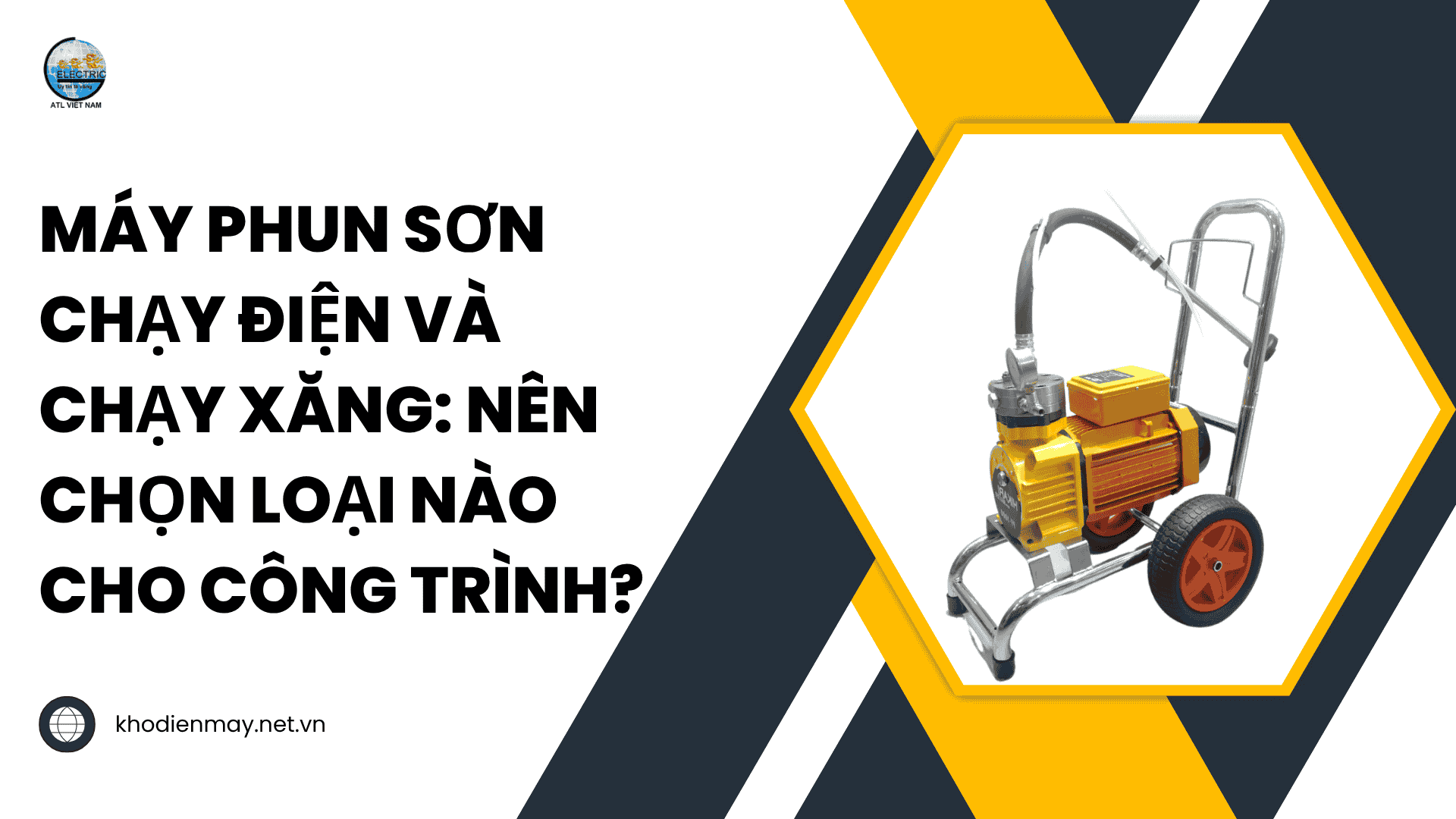 Máy phun sơn chạy điện và chạy xăng: Nên chọn loại nào cho công trình?