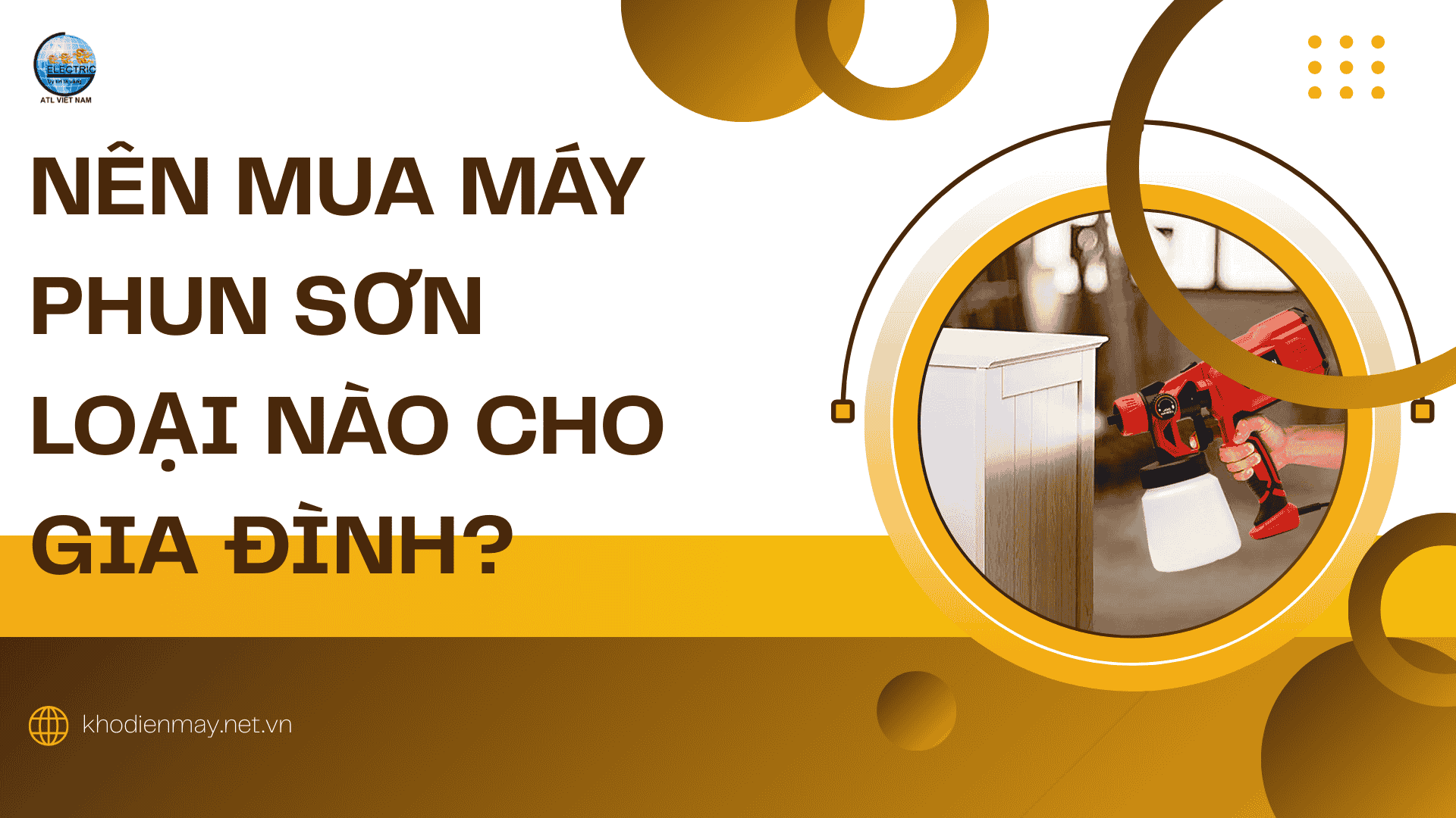 Nên mua máy phun sơn loại nào cho gia đình?