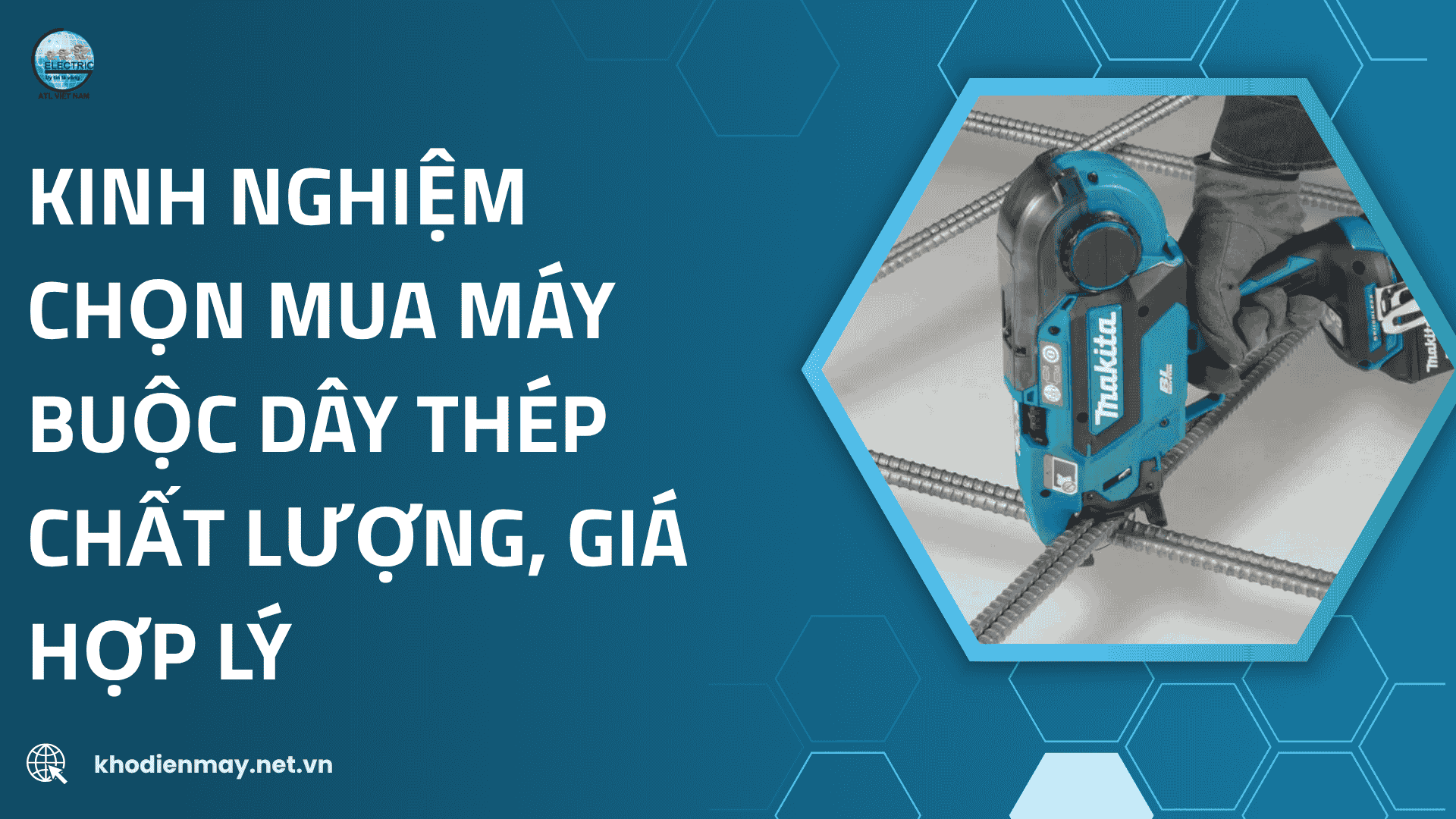 Kinh nghiệm chọn mua máy buộc dây thép chất lượng, giá hợp lý