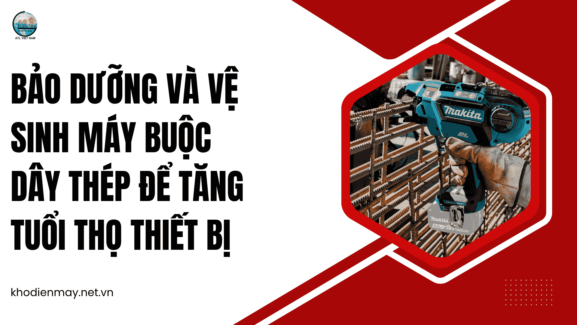 Bảo dưỡng và vệ sinh máy buộc dây thép để tăng tuổi thọ thiết bị