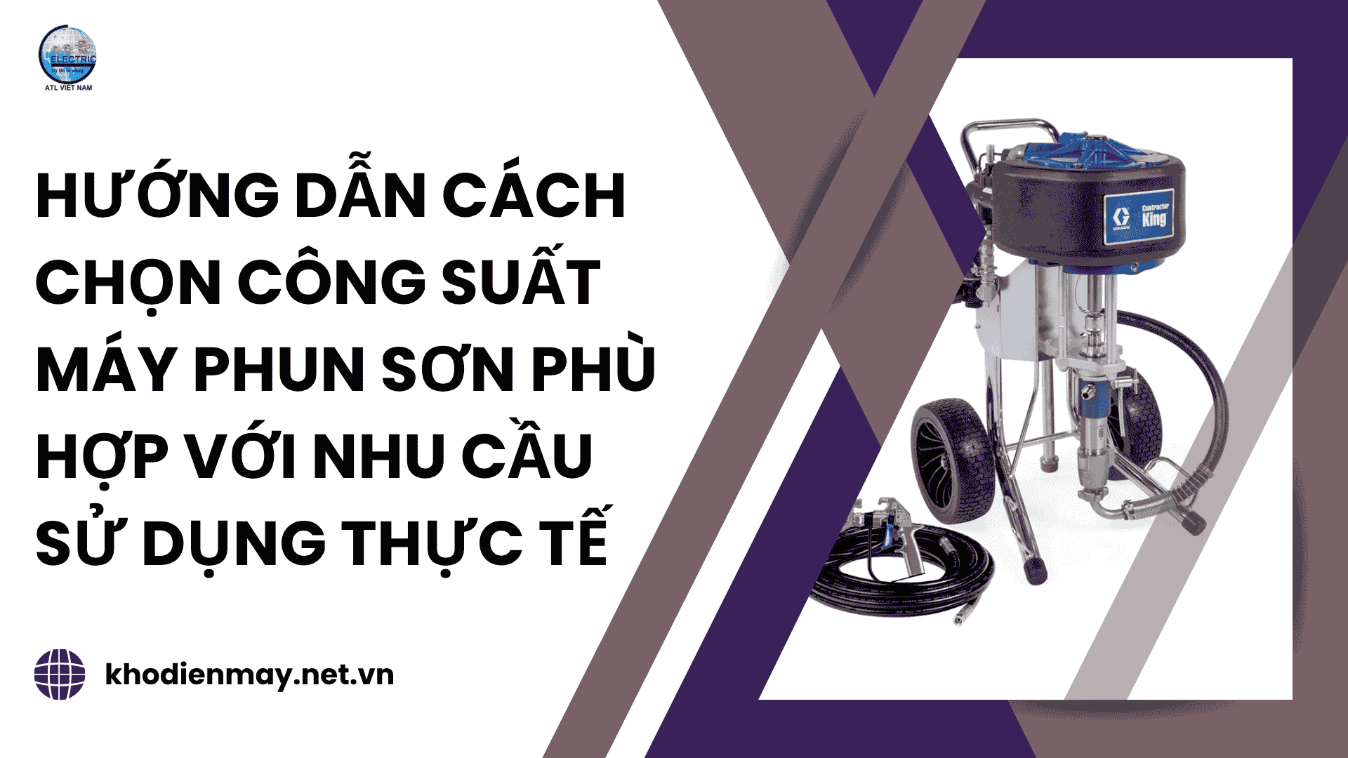 Hướng dẫn cách chọn công suất máy phun sơn phù hợp với nhu cầu sử dụng thực tế