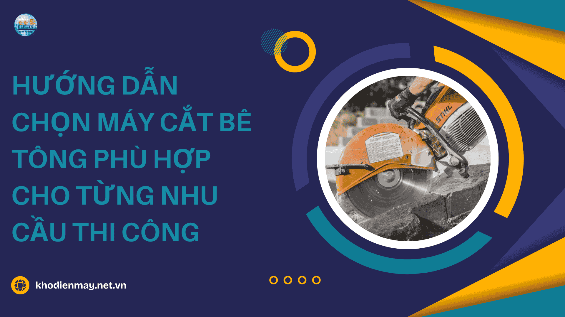 Hướng dẫn chọn máy cắt bê tông phù hợp cho từng nhu cầu thi công