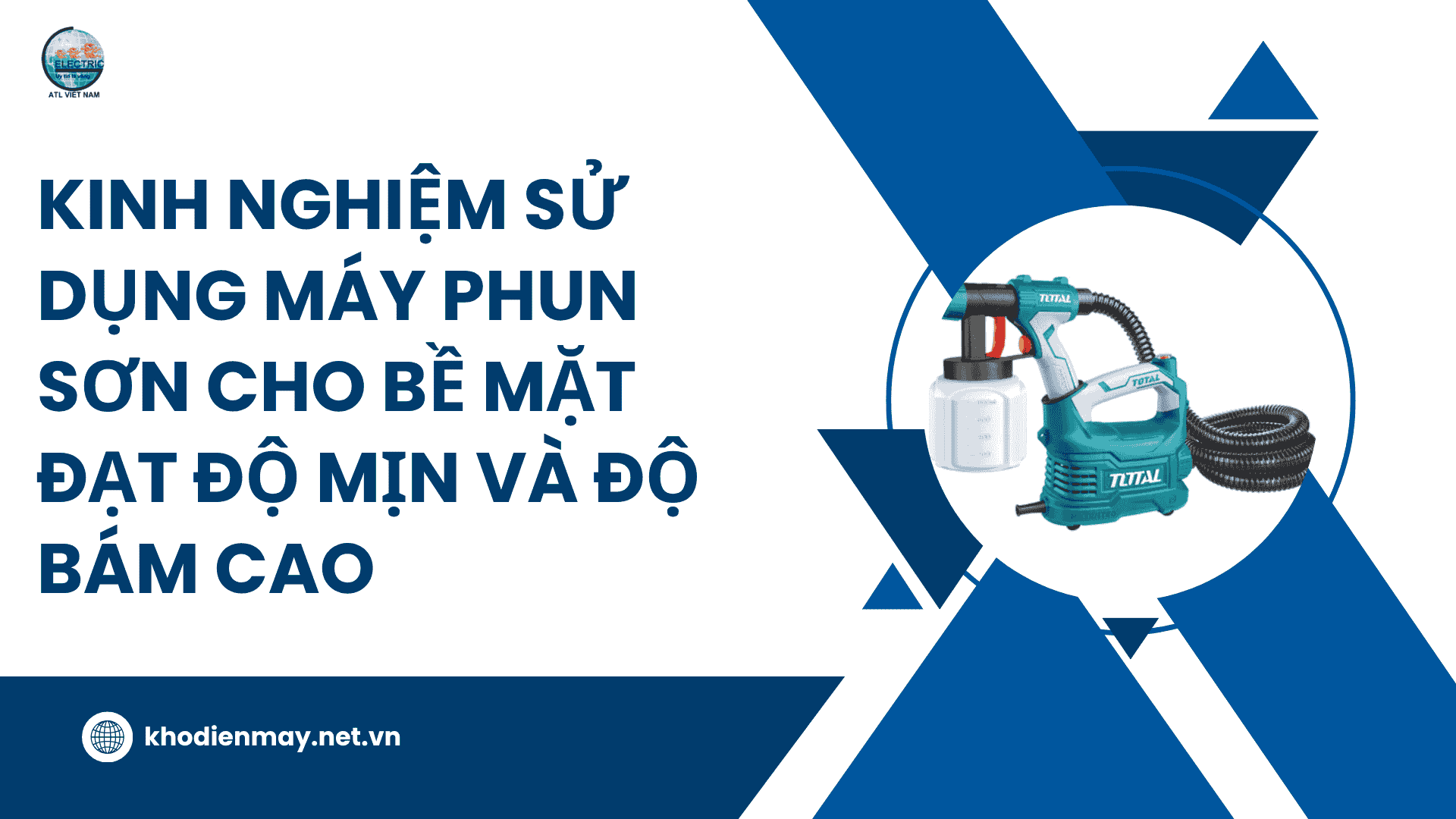 Kinh nghiệm sử dụng máy phun sơn cho bề mặt đạt độ mịn và độ bám cao