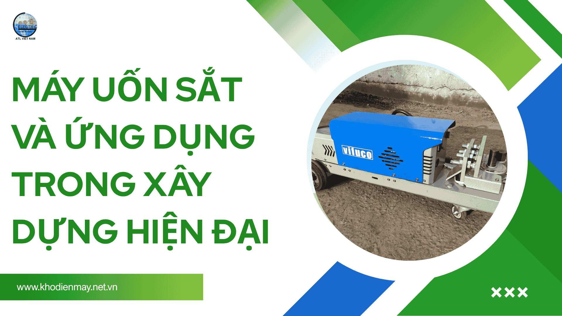 Máy uốn sắt và ứng dụng trong xây dựng hiện đại