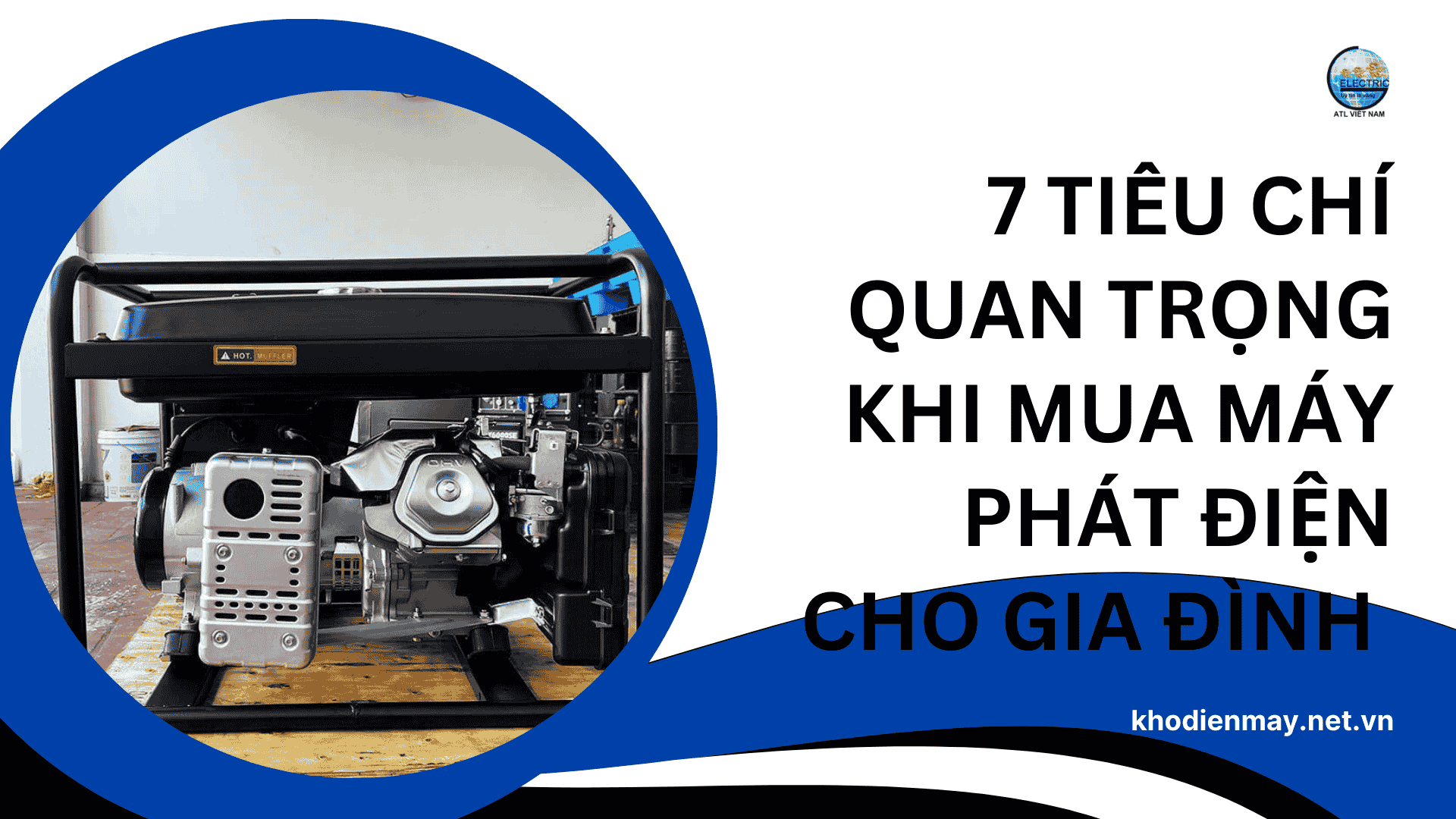 7-tieu-chi-quan-trong-khi-mua-may-phat-dien-cho-gia-dinh
