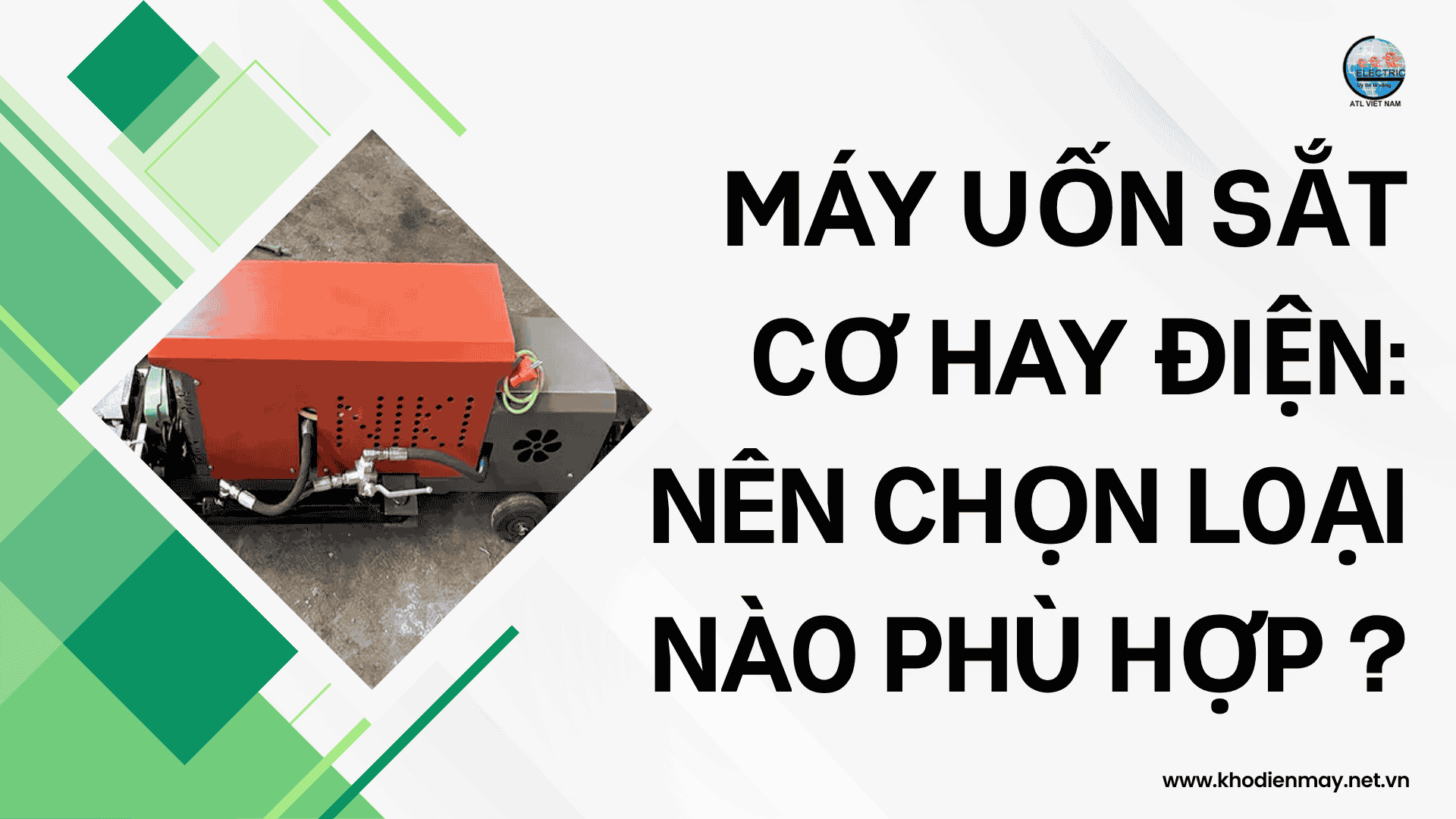 Máy uốn sắt cơ hay điện: Nên chọn loại nào phù hợp?