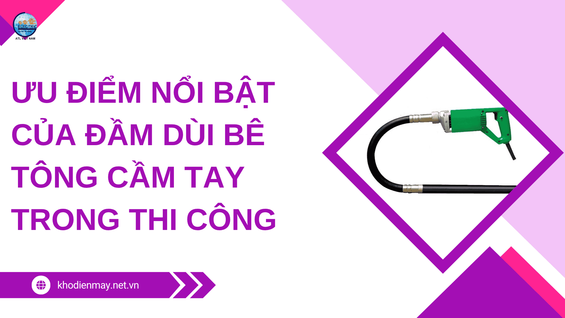 Ưu điểm nổi bật của đầm dùi bê tông cầm tay trong thi công