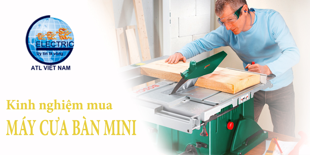 Kinh nghiệm chọn máy cưa bàn mini hiệu quả, chất lượng