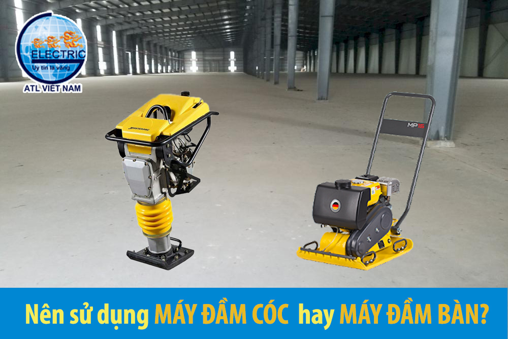 Nên sử dụng máy đầm bàn hay máy đầm cóc?