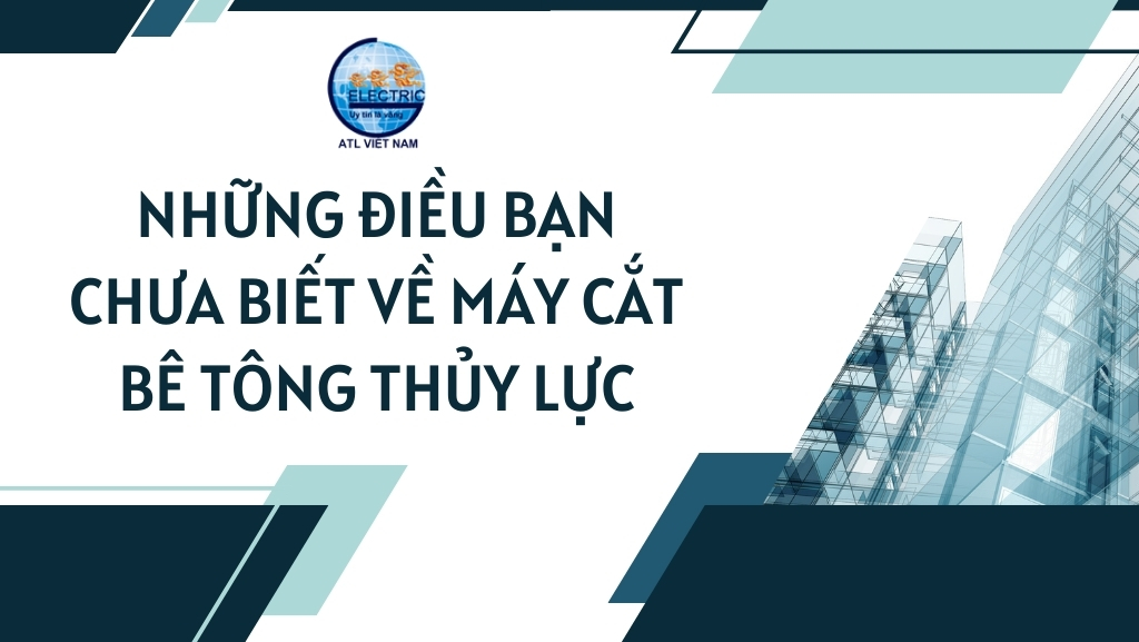 Những Điều Bạn Chưa Biết Về Máy Cắt Bê Tông Thủy Lực