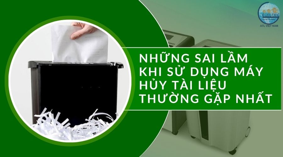 nhung-sai-lam-khi-su-dung-may-huy-tai-lieu-thuong-gap-nhat