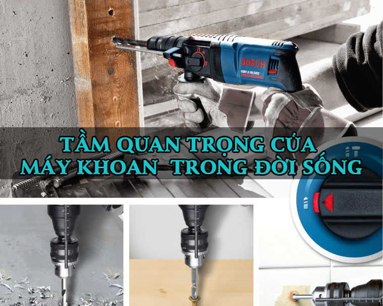 Tầm quan trọng của máy khoan trong đời sống