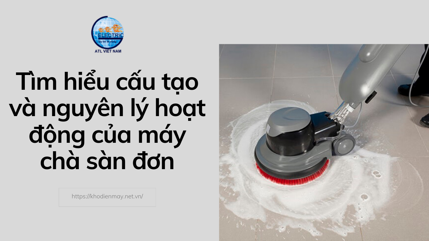 tim-hieu-cau-tao-va-nguyen-ly-hoat-dong-cua-may-cha-san-don