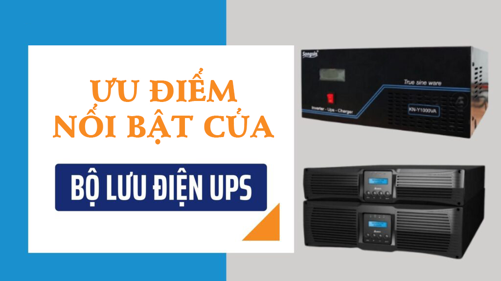 Ưu điểm nổi bật của của bộ lưu điện