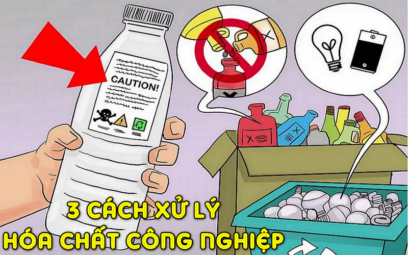 3-cach-xu-ly-hoa-chat-cong-nghiep-pho-bien-nhat