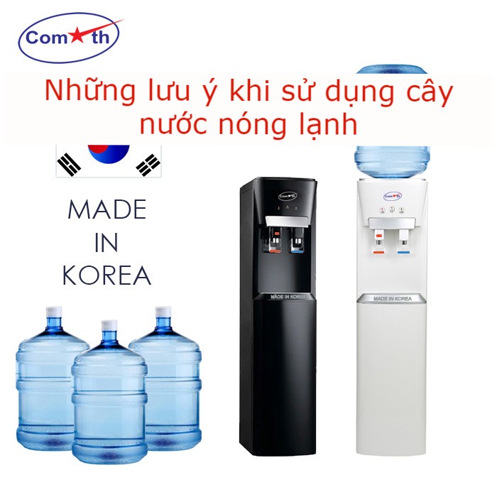 Sử dụng cây nước nóng lạnh - cần lưu ý những gì?