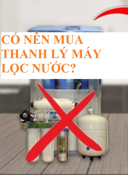 Có nên mua thanh lý máy lọc nước gia đình không?