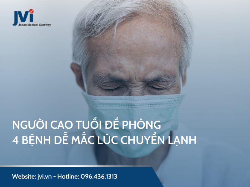 NGƯỜI CAO TUỔI ĐỀ PHÒNG 4 BỆNH DỄ MẮC LÚC CHUYỂN LẠNH