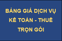 BẢNG GIÁ DỊCH VỤ KẾ TOÁN - THUẾ TRỌN GÓI