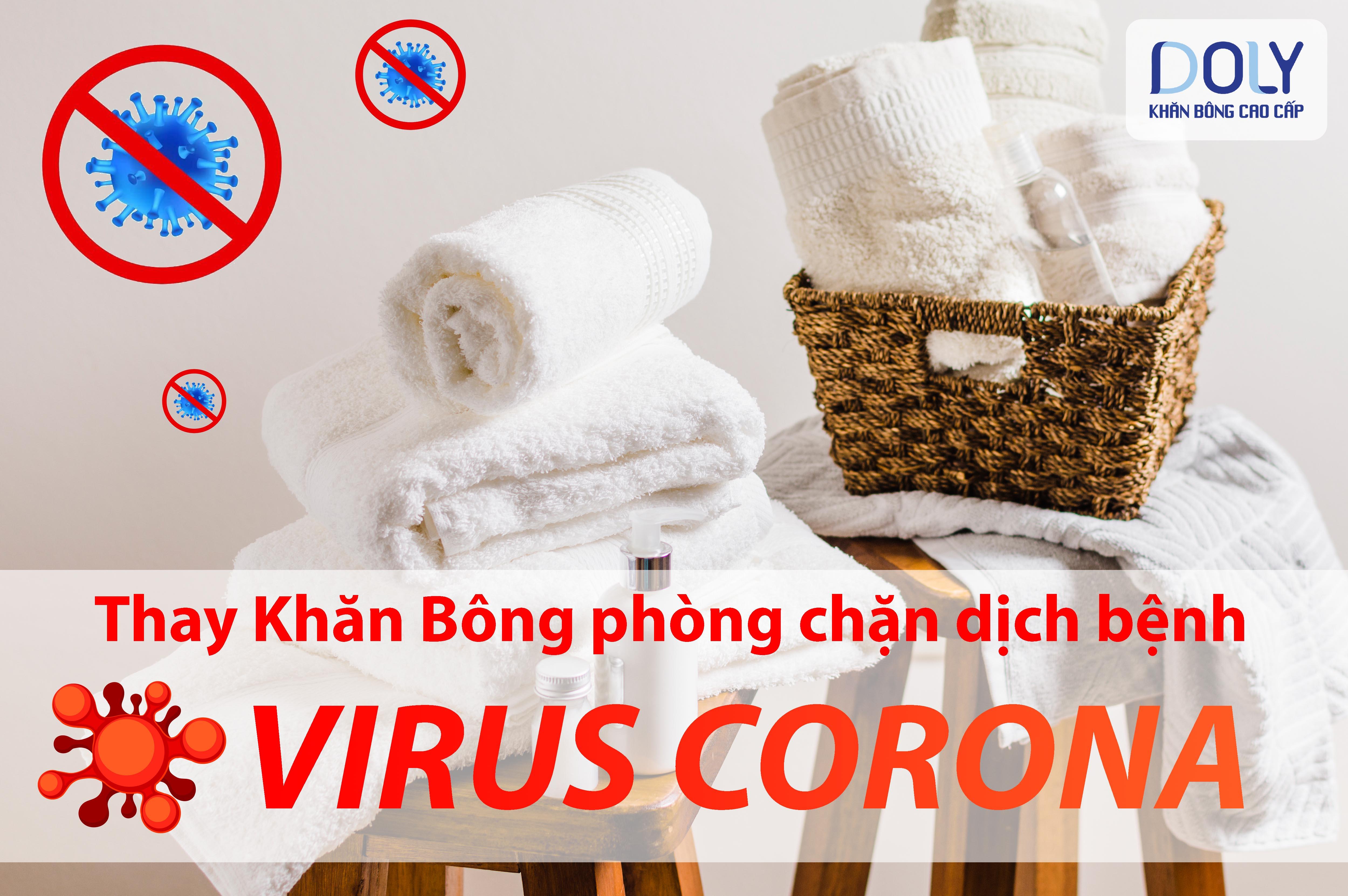 Thay Khăn Bông phòng chặn Đại Dịch Virus Corona - Covid 19 - nCovi.