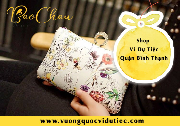 Shop bán túi xách, ví clutch nữ đẹp tại quận bình thạnh tphcm