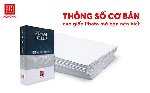 Thông số cơ bản của giấy photo mà bạn nên biết