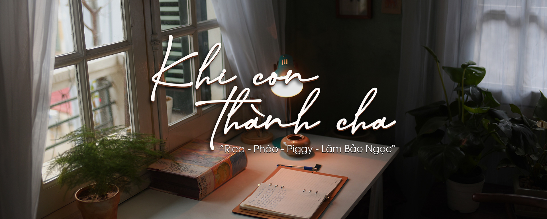 Khi con thành cha - Rica x Pháo x Piggy x Lâm Bảo Ngọc