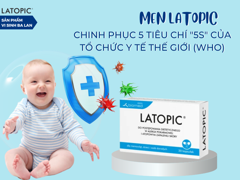 MEN VI SINH LATOPIC - CHINH PHỤC 5 TIÊU CHÍ