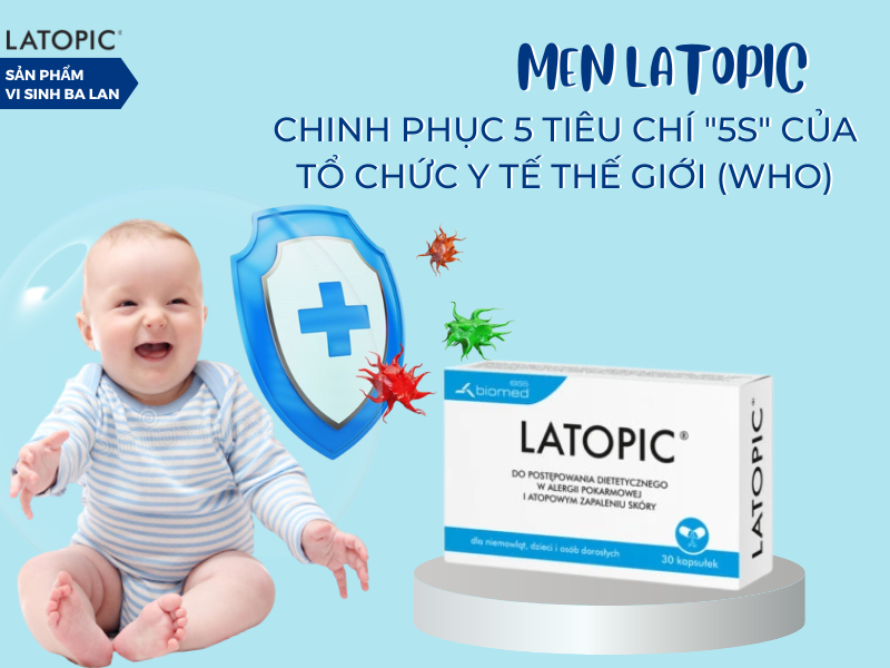 MEN VI SINH LATOPIC - CHINH PHỤC 5 TIÊU CHÍ 