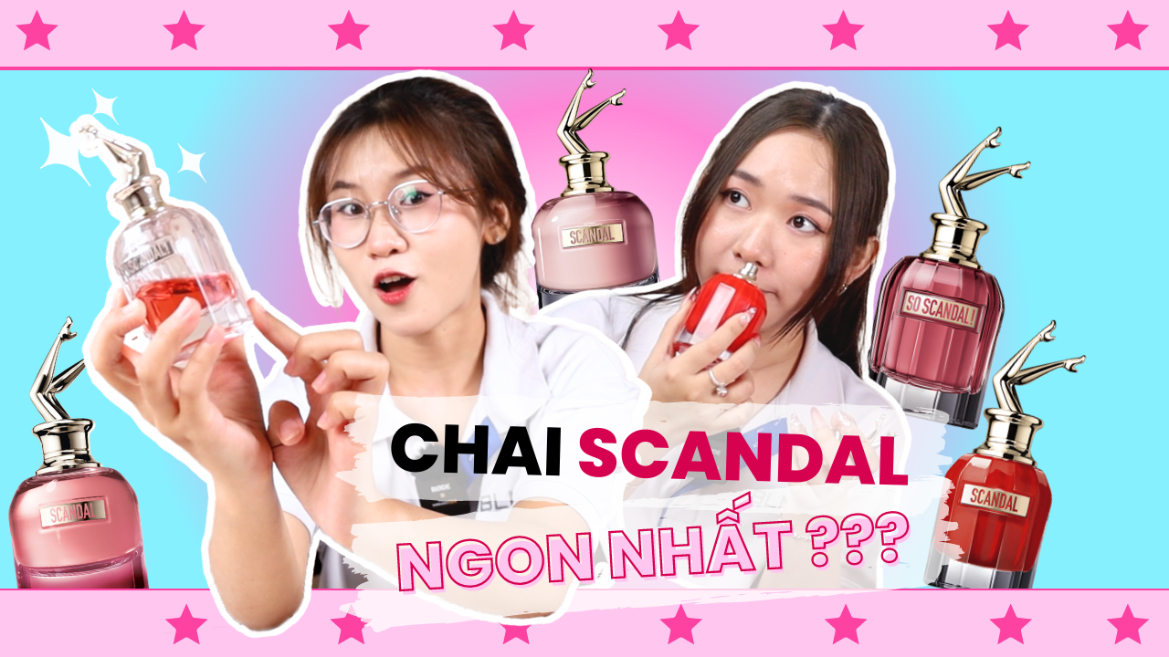 CÁC PHIÊN BẢN NƯỚC HOA SCANDAL - BẠN HỢP VỚI MÙI NÀO NHẤT?