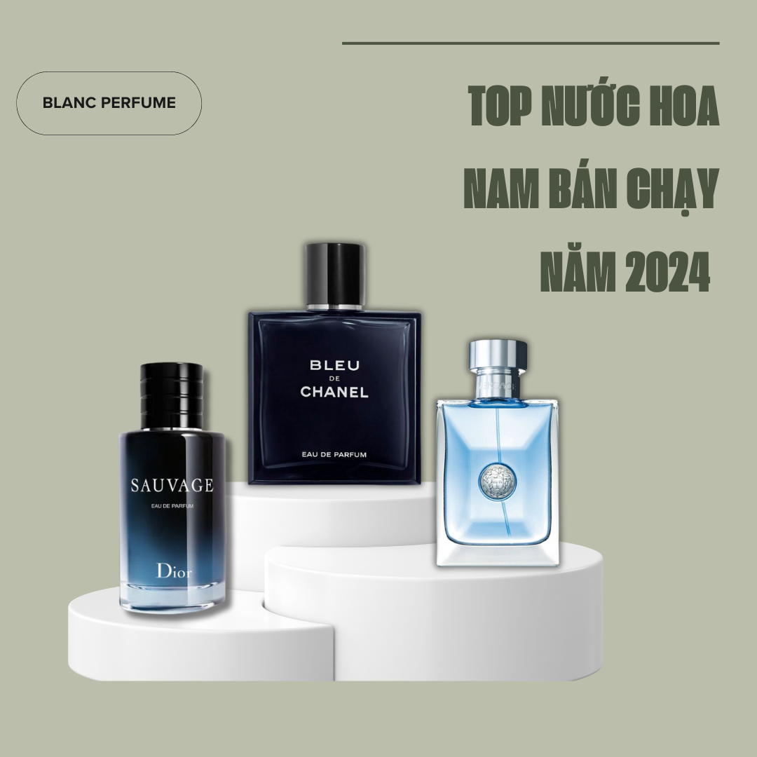Top nước hoa nam bán chạy năm 2024