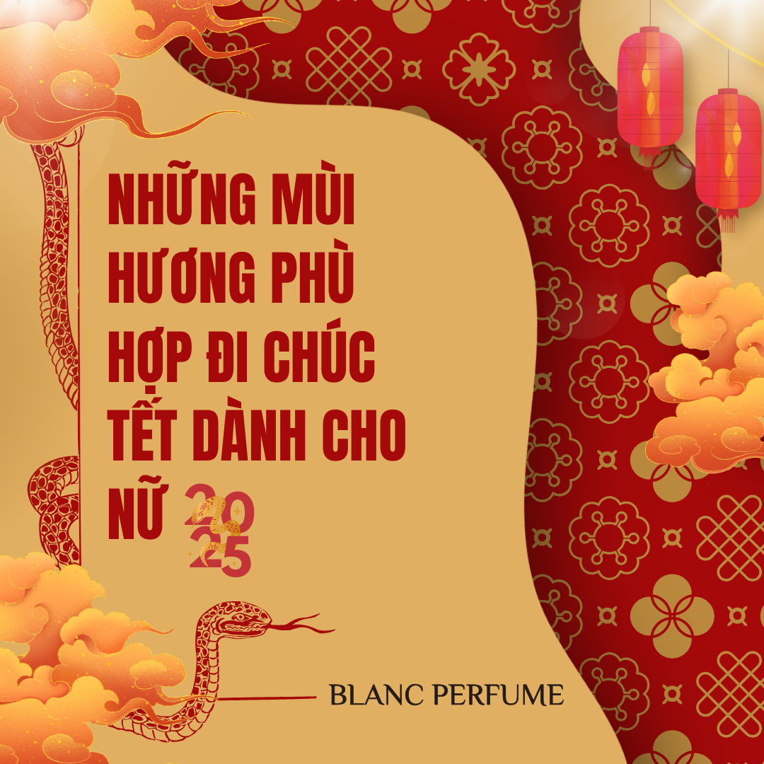 Những Mùi Hương Phù Hợp Đi Chúc Tết Dành Cho Nữ