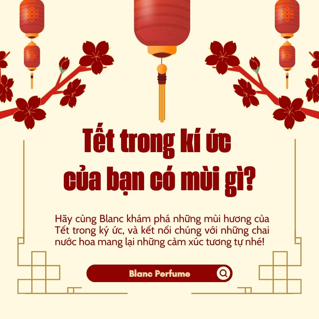 Tết trong kí ức của bạn có mùi gì?