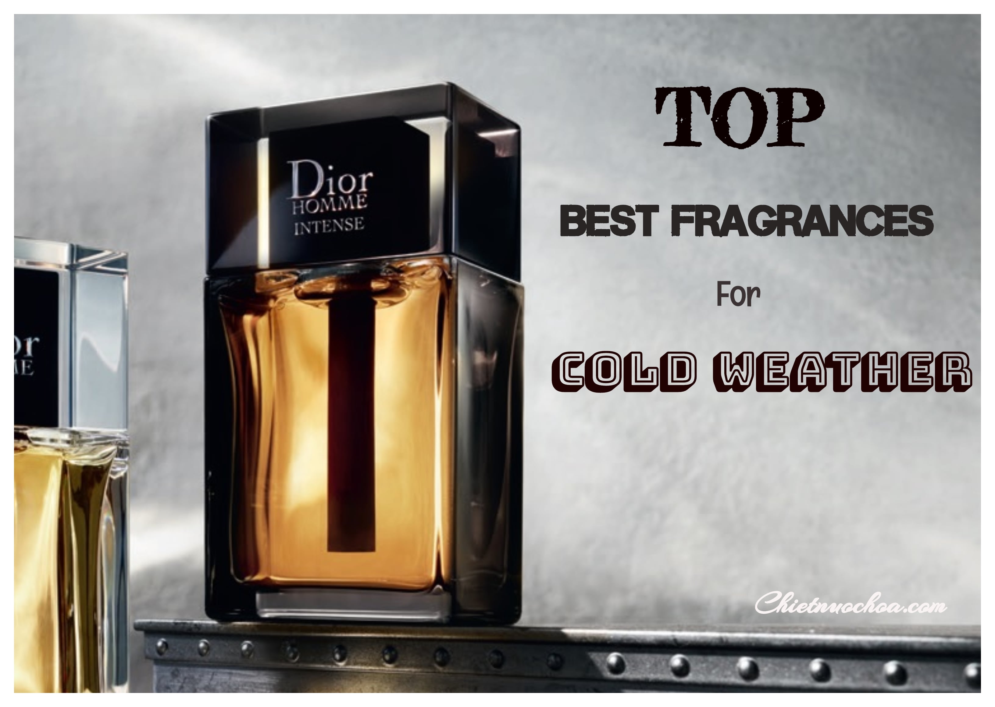 TOP NƯỚC HOA NAM MÙA LẠNH - TOP BEST FRAGRANCE FOR COLD WEATHER
