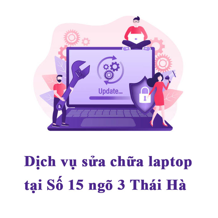 Dịch vụ sửa chữa laptop tại Số 15 ngõ 3 Thái Hà