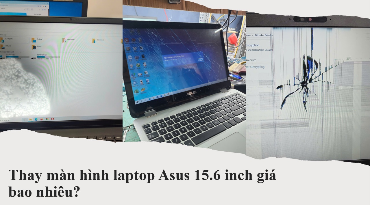 Thay màn hình laptop Asus 15.6 inch giá bao nhiêu?