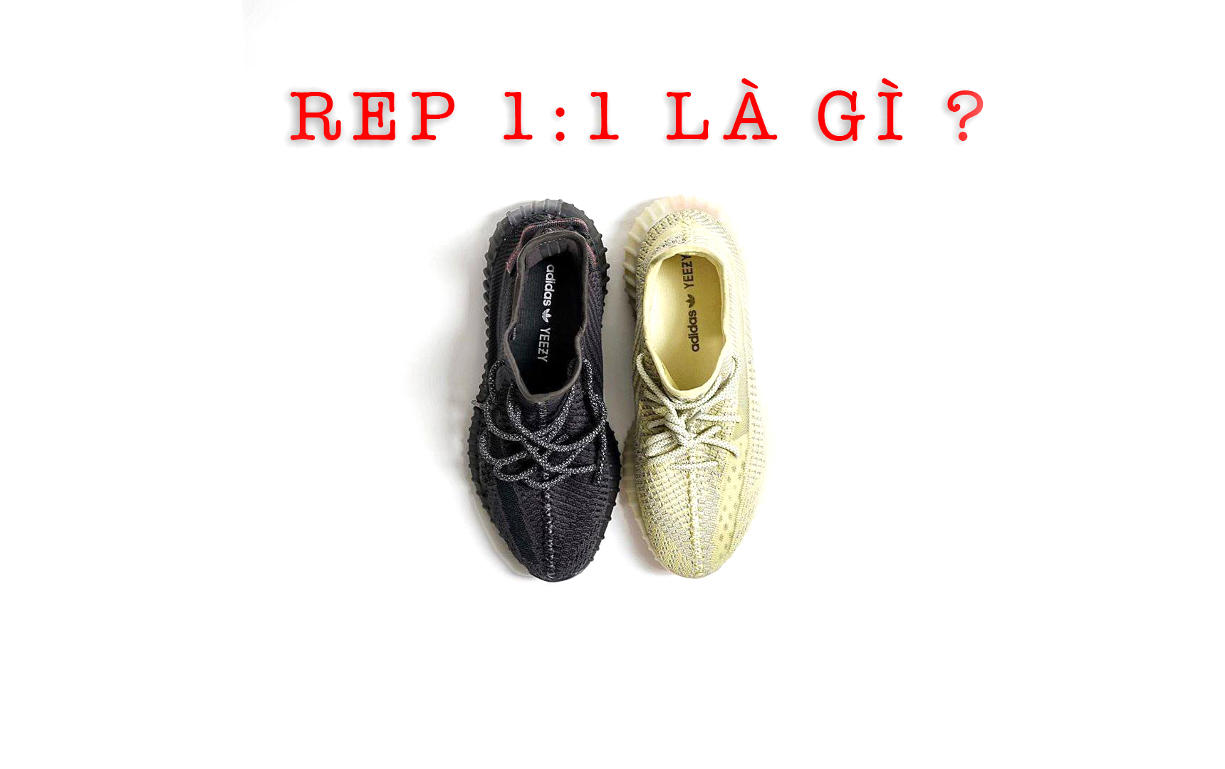 Giày Rep 1:1 là gì? Có nên chọn giày rep 1:1? Giày replica và replica 1:1 và lừa đảo bán giày replica ?