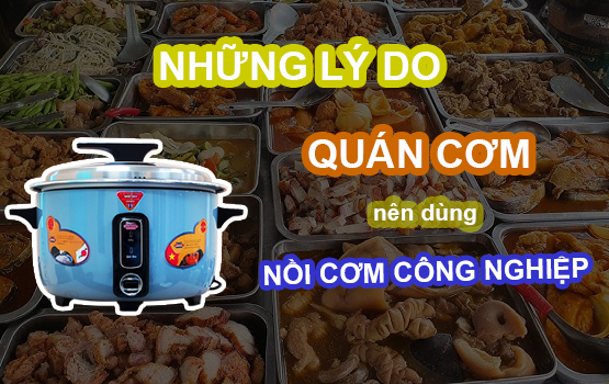 Vì sao quán cơm nên dùng nồi cơm công nghiệp Ladomax?