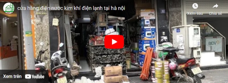 Cửa hàng kim khí điện nước điện lạnh tại Hà Nội