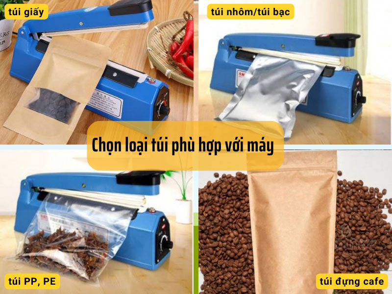 Sử dụng loại túi phù hợp với máy