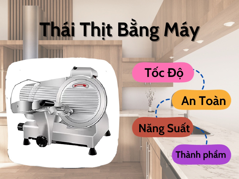 Đặc điểm của thái thịt bằng máy