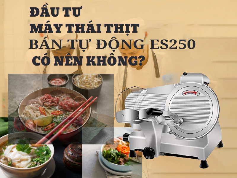 Có nên đầu tư máy thái thịt bán tự động không?