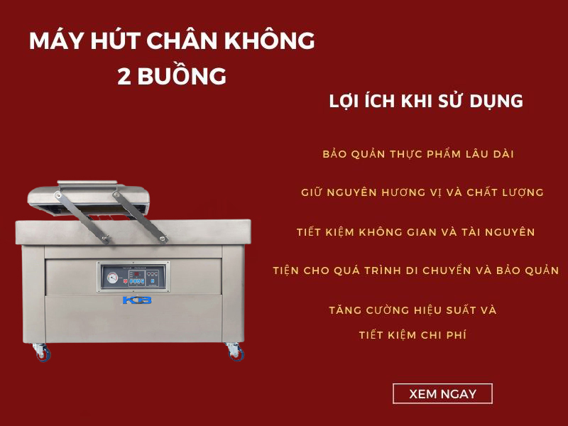 Lợi ích khi sử dụng máy hút chân không 2 buồng