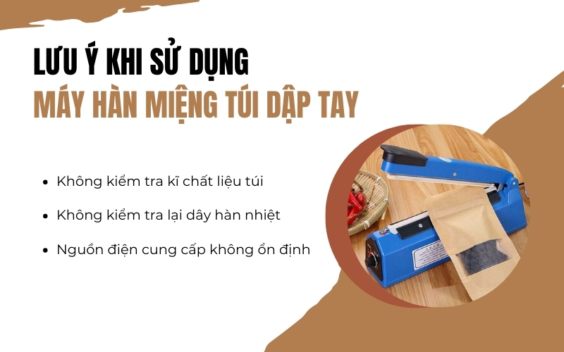 Lưu ý khi sử dụng máy hàn túi